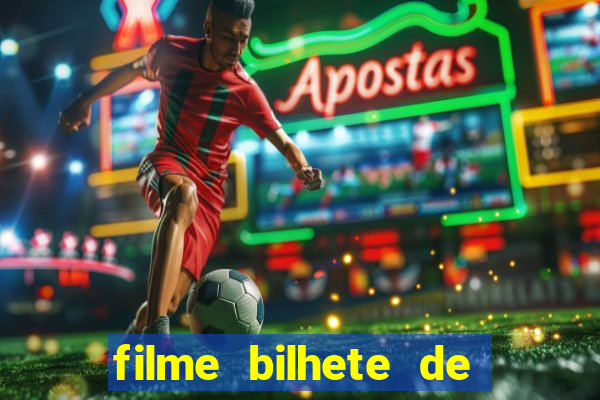 filme bilhete de loteria dublado download